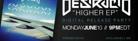 Destructo's 'Higher' EP Digital Release Party & Fan Webchat On The 10th Of June
