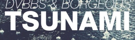 DVBBS & Borgeous - Tsunami (Original Mix)
