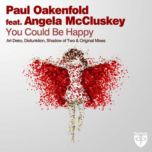 Paul Oakenfold Feat. Angela McCluskey – You Could Be Happy (Remixes)