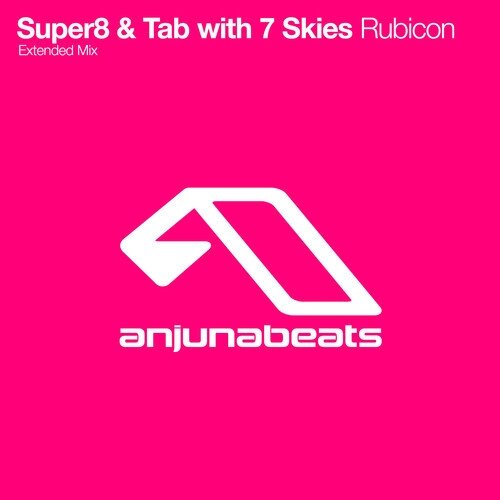 Preview: Super 8 & Tab and 7 Skies - Rubicon (Original Mix)