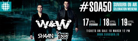 Gig Alert: Sunburn On Air 050 With W&W, Shaan & Anish Sood
